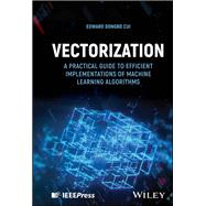 Vectorization A Practical Guide to Efficient Implementations of Machine Learning Algorithms