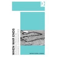 When War Ends: Building Peace in Divided Communities