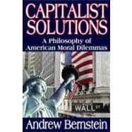 Capitalist Solutions: A Philosophy of American Moral Dilemmas