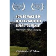 How to Make It in Hollywood Before You Make It