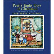 Pearl's Eight Days of Chanukah With a Story and Activity for Each Night