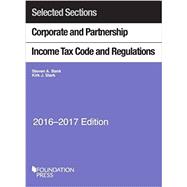 Selected Sections Corporate and Partnership Income Tax Code and Regulations, 2016-2017