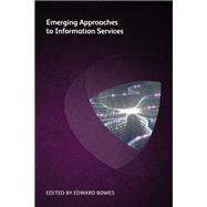 Emerging Approaches to Information Services