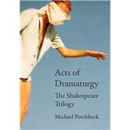 Acts of Dramaturgy