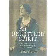 An Unsettled Spirit: The Life and Frontier Fiction of Edith Lyttelton