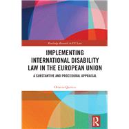 Implementing International Disability Law in the European Union
