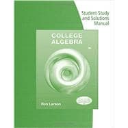 Student Solutions Manual for Larson's College Algebra, 9th