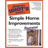 The Complete Idiot's Guide to Simple Home Improvements Illustrated Illustrated