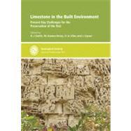 Limestone in the Built Environment: Present-day Challenges for the Preservation of the Past - Special Publication 331