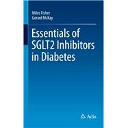 Essentials of Sglt2 Inhibitors in Diabetes