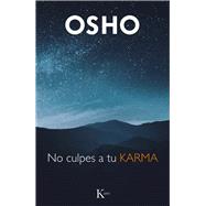 NO CULPES A TU KARMA