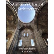 Armenia’s Classical Architecture