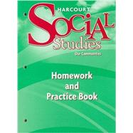 Harcourt School Publishers Social Studies; Homework and Practice Book Student Edition Grade 3