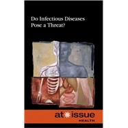 Do Infectious Diseases Pose a Threat?