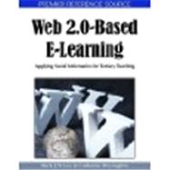 Web 2.0-Based E-Learning: Applying Social Informatics for Tertiary Teaching