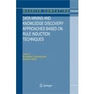 Data Mining And Knowledge Discovery Approaches Based on Rule Induction Techniques