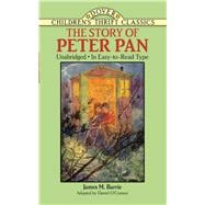 The Story of Peter Pan Unabridged in Easy-To-Read Type