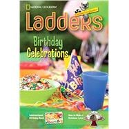Ladders Reading/Language Arts 3: Birthday Celebrations (two-below; Social Studies)