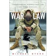 War Law Understanding International Law and Armed Conflict