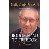 Rough Road to Freedom A Memoir