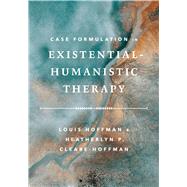 Case Formulation in Existential–Humanistic Therapy