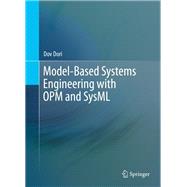 Model-based Systems Engineering With Opm and Sysml