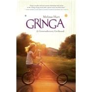 Gringa A Contradictory Girlhood