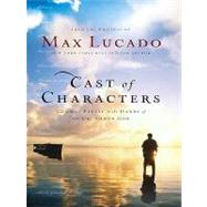 Cast of Characters : Common People in the Hands of an Uncommon God