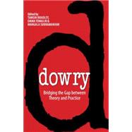 Dowry Bridging the Gap between Theory and Practice