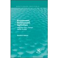 Environment, Development, Agriculture: Integrated Policy Through Human Ecology