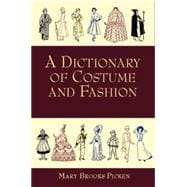 A Dictionary of Costume and Fashion Historic and Modern