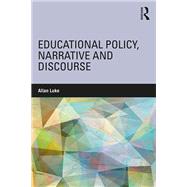 Educational Policy, Narrative and Discourse