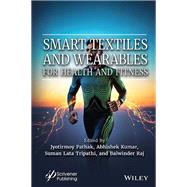 Smart Textiles and Wearables for Health and Fitness