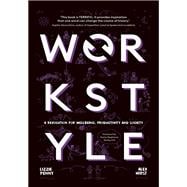 Workstyle A revolution for wellbeing, productivity and society