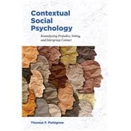 Contextual Social Psychology Reanalyzing Prejudice, Voting, and Intergroup Contact