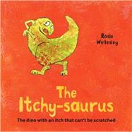 The Itchy-saurus The Dino with an Itch That Can't be Scratched