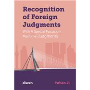 Recognition of Foreign Judgments With A Special Focus on Maritime Judgments