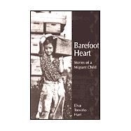 Barefoot Heart : Stories of a Migrant Child