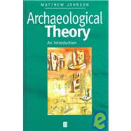 Archaeological Theory: An Introduction