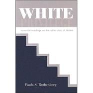 White Privilege : Essential Readings on the Other Side of Racism