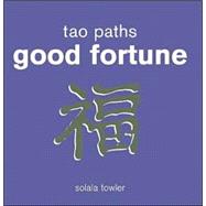 Tao Paths to Good Fortune