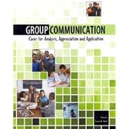 Group Communication: Cases for Analysis  Appreciation and Application