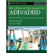 How To Reach And Teach Children with ADD / ADHD Practical Techniques, Strategies, and Interventions