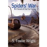Spiders' War : A Novel of the Far Future