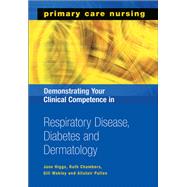Demonstrating Your Clinical Competence in Respiratory Disease, Diabetes and Dermatology