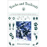 Tracks and Trailcraft : A Fully Illistrated Guide to the Identification of Animal Tracks in Forest and Field, Barnyard and Backyard