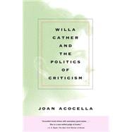 Willa Cather And The Politics Of Criticism