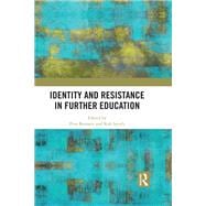 Identity and Resistance in Further Education