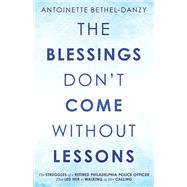 The Blessings Don’t Come Without Lessons