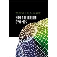 Soft Multihadron Dynamics